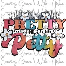 Sublimation Print Pretty and Petty Floral Ready Press Paper Ink Heat Transfer