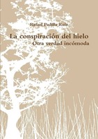 Rafael Padilla Ruiz | La ConspiracióN Del Hielo | Taschenbuch | Spanisch (2012)