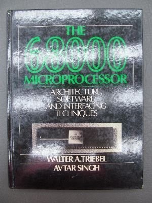 The 68000 Microprocessor: Architecture, Software, and Interfacing Techniques