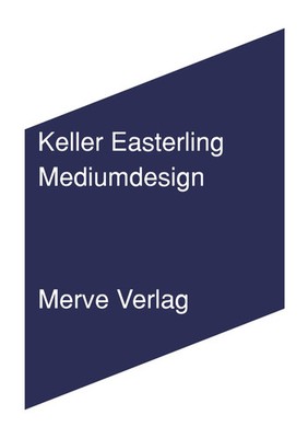 Mediumdesign Keller Easterling Taschenbuch IMD 64 S. Deutsch 2023