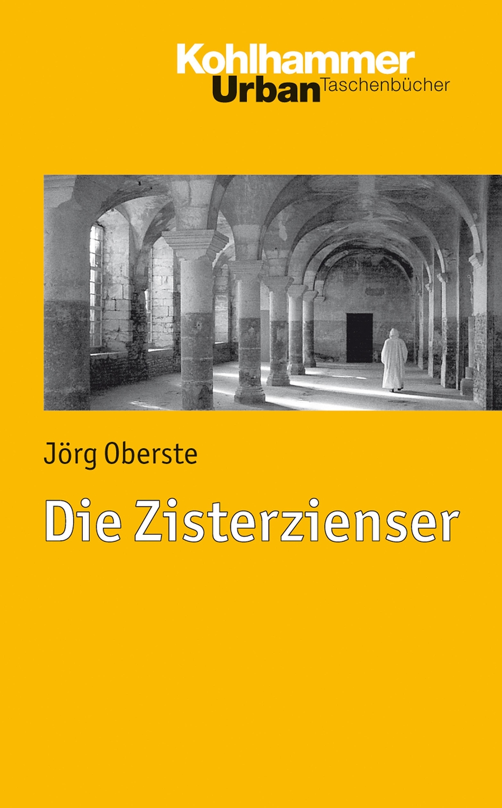 Thumbnail - Die Zisterzienser Jörg Oberste Taschenbuch Urban-taschenbücher 318 S.
