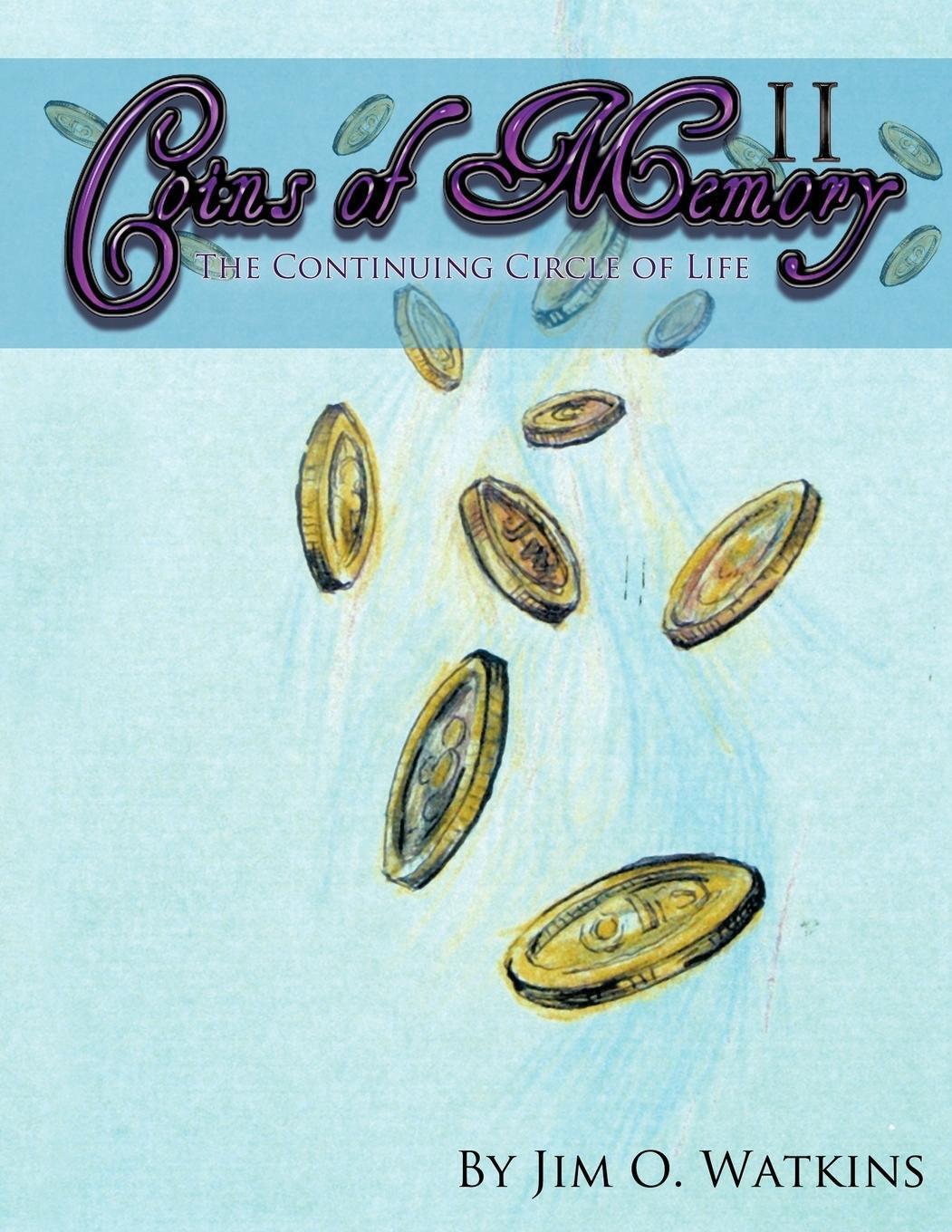 Thumbnail - Coins Of Memory Ii | Jim O. Watkins | The Continuing Circle Of Life |