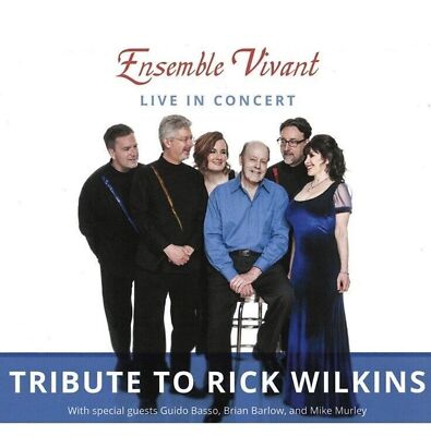 Ensemble Vivant Live In Concert: Tribute To Rick Wilkins  (CD, 2017) NEW