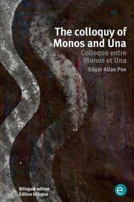 The colloquy of Monos and Una/Colloque entre Monos et Una: Bilingual edition/?di
