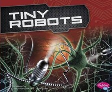 Tiny Robots (Cool Robots) - Paperback By Clay, Kathryn - GOOD