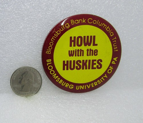 Bloomsburg University Of Pennsylvania Howl With The Huskies Button Pin