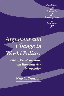 Argument and Change in World Politics Neta C. Crawford Taschenbuch Englisch 2015