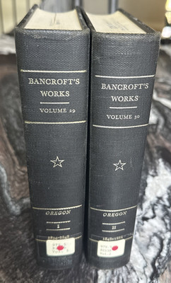 HUBERT HOWE BANCROFT WORKS 1834-1888 HISTORY OF OREGON 2 vol. in Black cloth