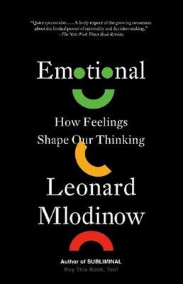 Emotional: How Feelings Shape Our Thinking by Leonard Mlodinow (English) Paperba