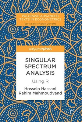 Singular Spectrum Analysis: Using R Hossein Hassani New Book 978