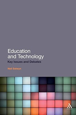 Education and Technology: Key Issues and Debates by Selwyn, Neil Paperback Book