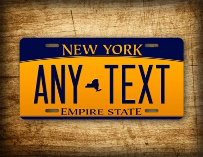 New York Personalized License Plate ''Any Text'' Custom Customized Auto Tag Sign