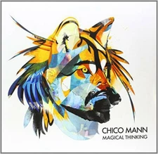 Magical Thinking by Mann, Chico (Record, 2013)