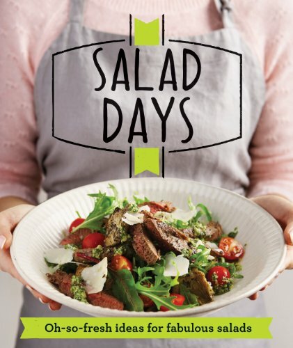 Salad Days: Oh-so-fresh ideas for fabulous salads (Good Housekeeping) By Good H