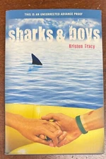 Sharks and Boys by Kristen Tracy (2011, Trade Paperback) Uncorrected Proof