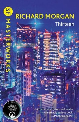 Richard Morgan Thirteen (Paperback) S.F. Masterworks (UK IMPORT)