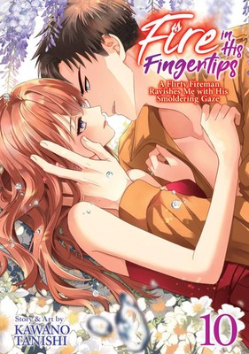 Fire in His Fingertips: A Flirty Fireman Ravishes Me with His Smoldering Gaze...