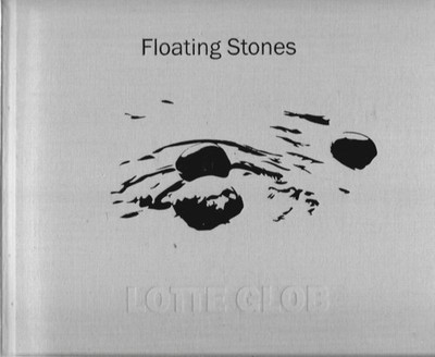 Lotte Glob - Floating Stones - Hardback - 2008 - UK FREEPOST