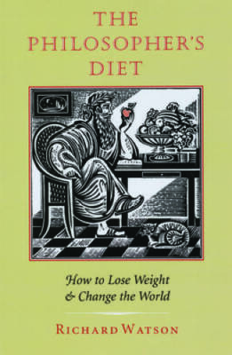 The Philosopher's Diet: How to Lose Weight & Change the World (Nonpareil  - GOOD
