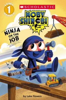 Ninja on the Job (Moby Shinobi: Scholastic Reader, Level 1) - Paperback - GOOD