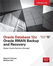 Oracle Database 12c Oracle RMAN Backup and Recovery (Paperback or Softback)