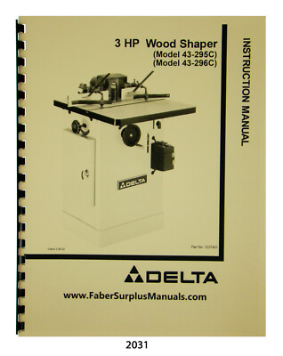 Delta 3 HP Wood Shaper 43-295C & 43-296C Instruction & Parts List