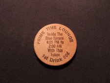 Prime Time Lounge Wooden Nickel Drink Token - Good For .50c Drink Wooden Coin