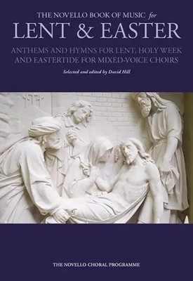 The Novello Book of Music for Lent & Easter | Satb (Satb) | David Hill | Buch