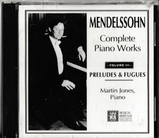 Mendelssohn: Complete Piano Works, Volume III-Martin Jones, Piano CD, 1992 NEW