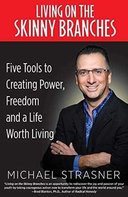 Living on the Skinny Branches: - Paperback, by Strasner Michael - Very Good j