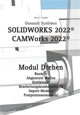 Solidworks 2022: CAMWorks 2022 Modul Drehen (Paperback or Softback)
