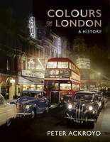 Colours Of London | A History | Peter Ackroyd | Englisch | Buch | Gebunden