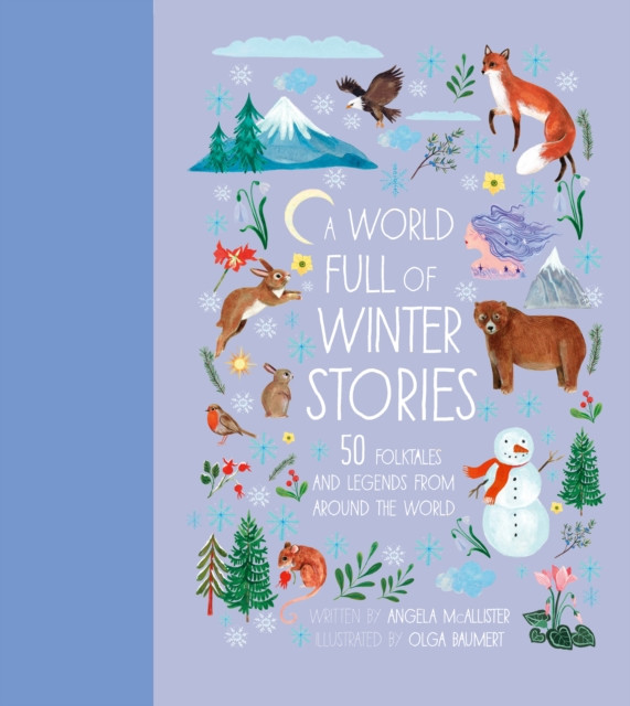 A World Full of Winter Stories by Angela McAllister (Hardback Book)