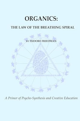 Organics: The Law of the Breathing ..., Friedman, Isido