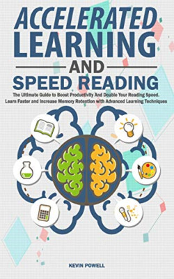 Accelerated Learning and Speed Reading: The Ultimate Gu - Paperback NEW Powell,