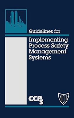 GUIDELINES FOR IMPLEMENTING PROCESS SAFETY MANAGEMENT By Ccps - Hardcover *VG+*