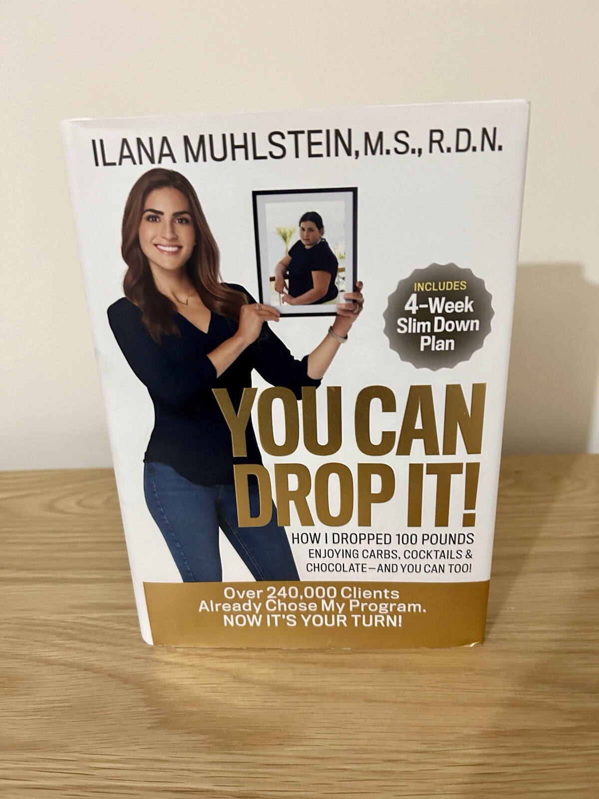 You Can Drop It!: How I Dropped 100 Pounds Enjoying Carbs, Cocktails & Chocolate