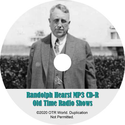 Randolph Hearst OTR OTRS Old Time Radio Shows MP3 On CD-R 2 Episodes