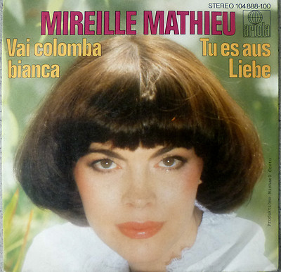 7'' 1982! MIREILLE MATHIEU : Vai Colomba Bianca /MINT-?