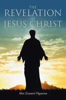 The Revelation Of Jesus Christ Alex Figueroa Taschenbuch Kartoniert / Broschiert