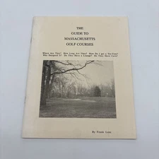 Guide to Massachusetts Golf Courses Frank Lenz 1989 1st Ed Privately Printed