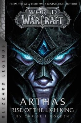 World of Warcraft: Arthas - Rise of the Lich King - Blizzard Legends - GOOD