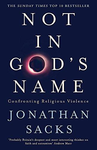 Not in God's Name: Confronting Religious Violence - Sacks, Jonathan