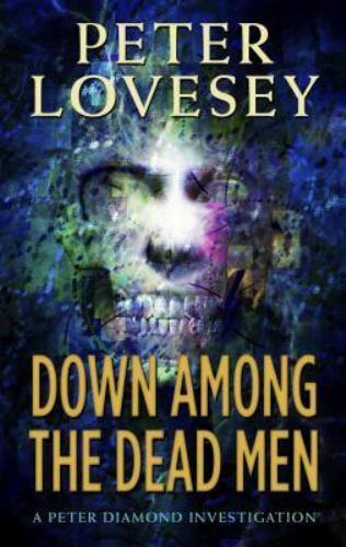 Down Among the Dead Men (A Peter Diamond Investigation) by Peter Lovesey - Picture 1 of 1
