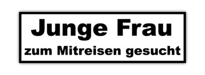 Aufkleber Sticker Junge Frau zum Mitreisen gesucht Auto Fun Gag Kirmes Volksfest