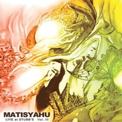 MATISYAHU LIVE AT STUBB'S - VOLUME III (CD) ALBUM