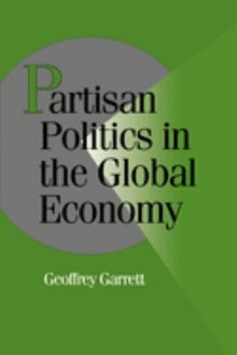 Partisan Politics in the Global Economy Paperback Geoffrey Garret