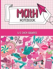 Math Notebook 1/2 Inch Squares: Graph paper composition notebook for girls kids