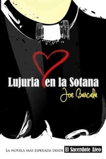 Lujuria En La Sotana by Joe Barcala (Spanish) Paperback Book