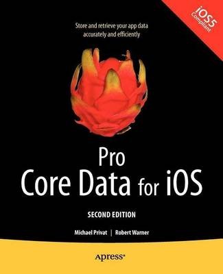 Pro Core Data für iOS, zweite Ausgabe - 9781430236566